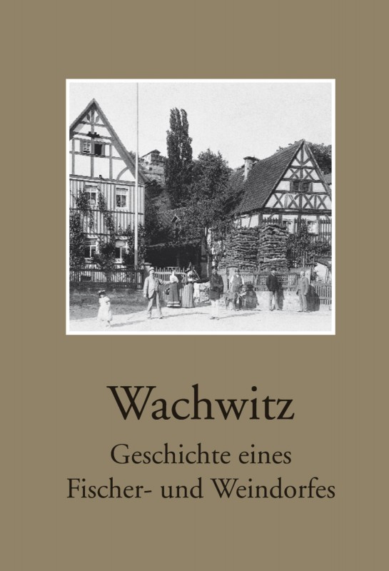 Wachwitz – Geschichte eines Fischer- und Weindorfes