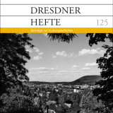 Dresdner Hefte 125:  Freital – eine Industriestadt im Wandel